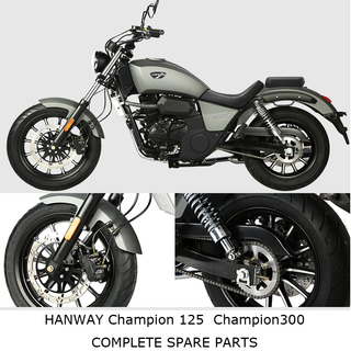 HANWAY Champion125 Champion300 Complete Motorcycle Spare Parts